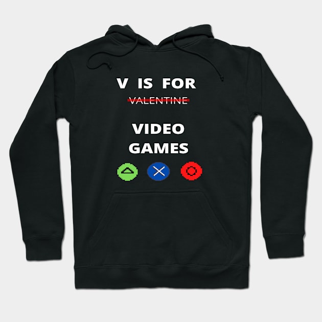 V IS FOR GAMING ,  FUNNY GAMER VALENTINES DAY 2022 GIFT IDEA Hoodie by flooky